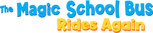 The Magic School Bus Rides Again