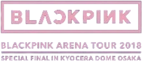 BLACKPINK: Arena Tour 2018 'Special Final in Kyocera Dome Osaka'