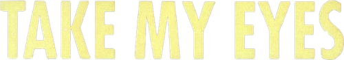 Возьми мои глаза
