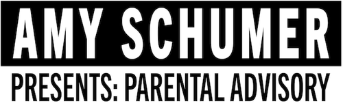 Amy Schumer Presents: Parental Advisory