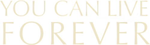 Ты можешь жить вечно