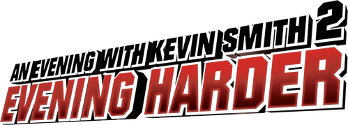 An Evening with Kevin Smith 2: Evening Harder