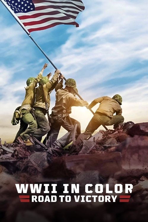Вторая Мировая Война в Цвете: Дорога к Победе