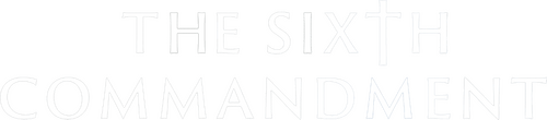 The Sixth Commandment