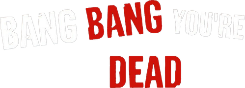 Пиф-паф, ты – мертв