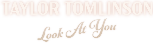 Taylor Tomlinson: Look at You