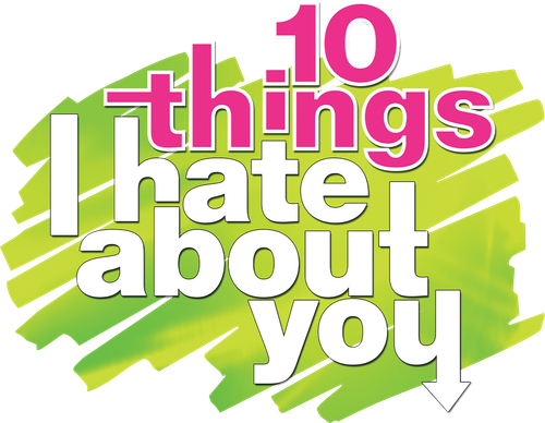 10 Things I Hate About You