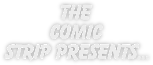 The Comic Strip Presents...