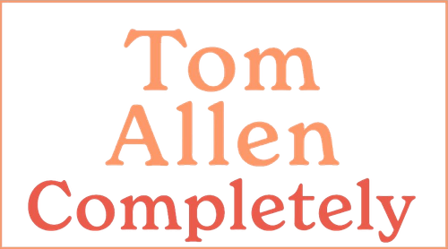 Tom Allen: Completely