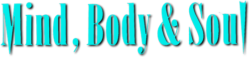 Mind, Body & Soul