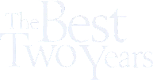 The Best Two Years