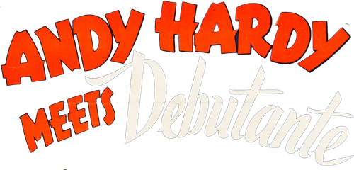 Andy Hardy Meets Debutante